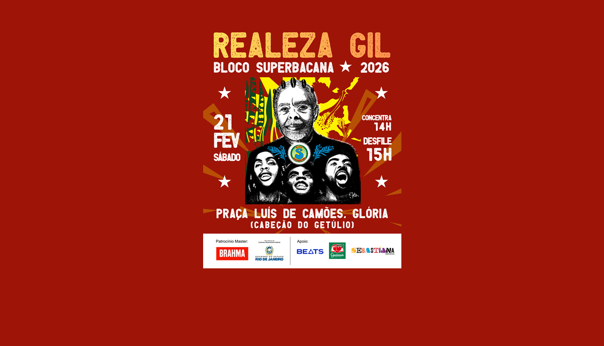 Bloco Superbacana Carnaval 2026 Realeza Gil - Praça Luís de Camões 21/02, Glória - RJ